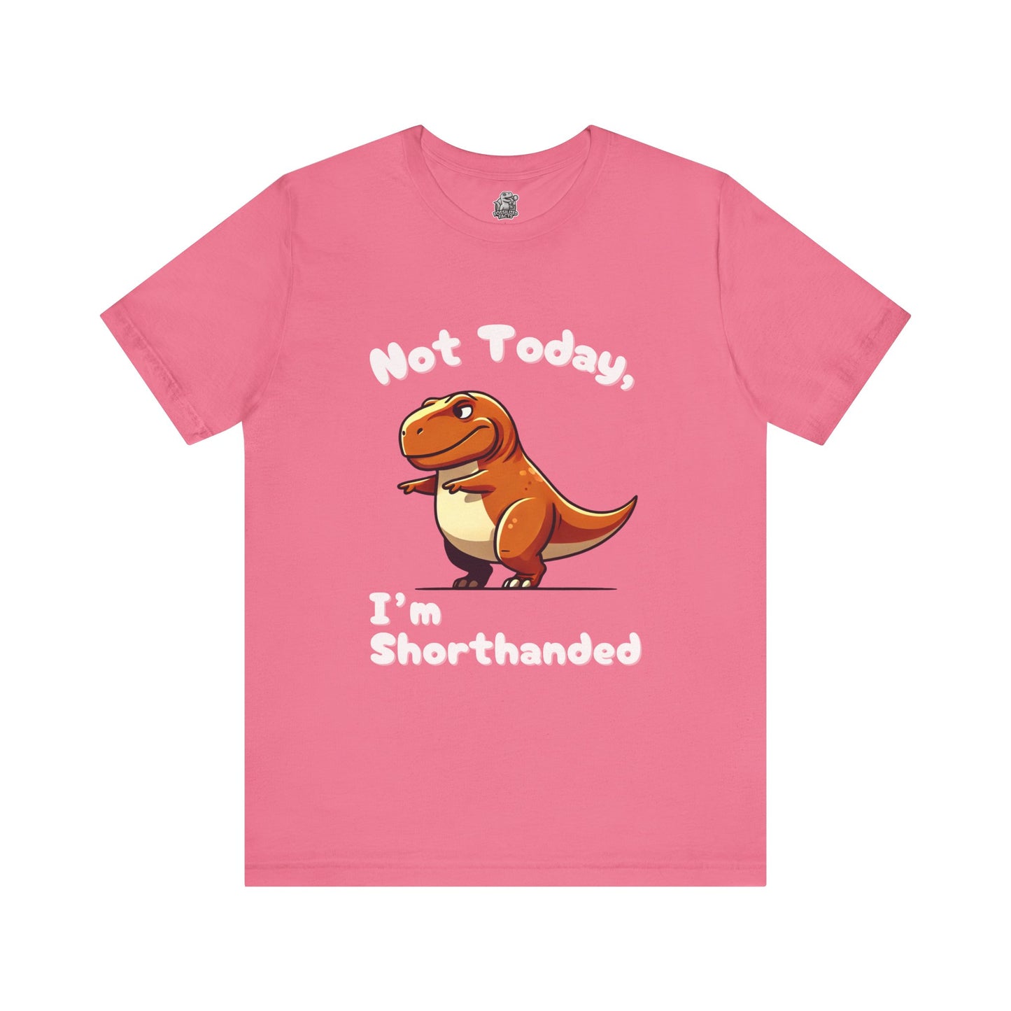 Not Today, I’m Shorthanded Unisex T-Shirt – Witty & Adorable Orange T-Rex Design