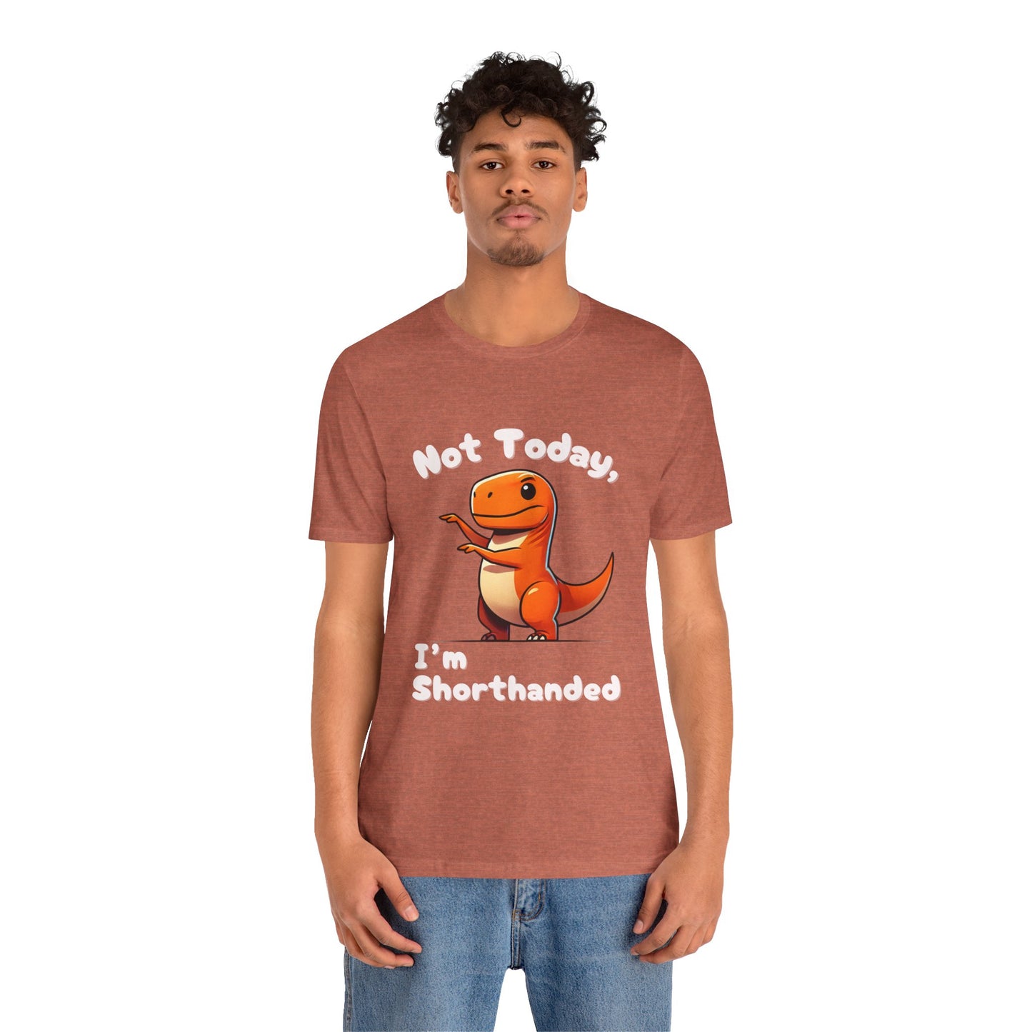 Not Today, I’m Shorthanded Unisex T-Shirt – Playful Orange T-Rex with Tiny Arms Design