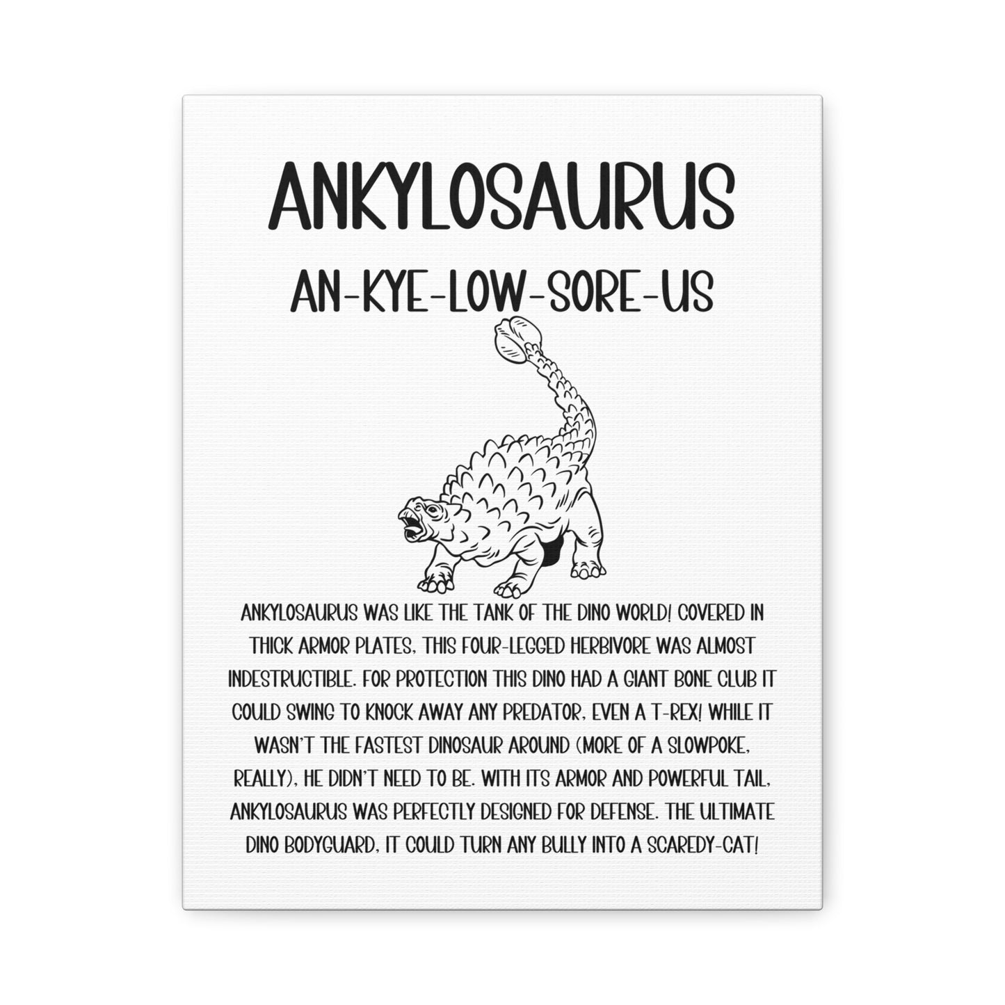 Defensive Ankylosaurus Vertical Matte Canvas White, Stretched, 1.25" Amazing Gift for the Dino Lover in your life