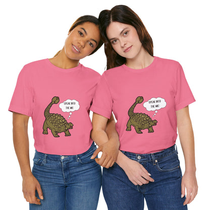 Ankylosaurus Speak into the Mic Graphic - Unisex Jersey Short Sleeve Tee Super Comfy Dino T-Shirt Gift