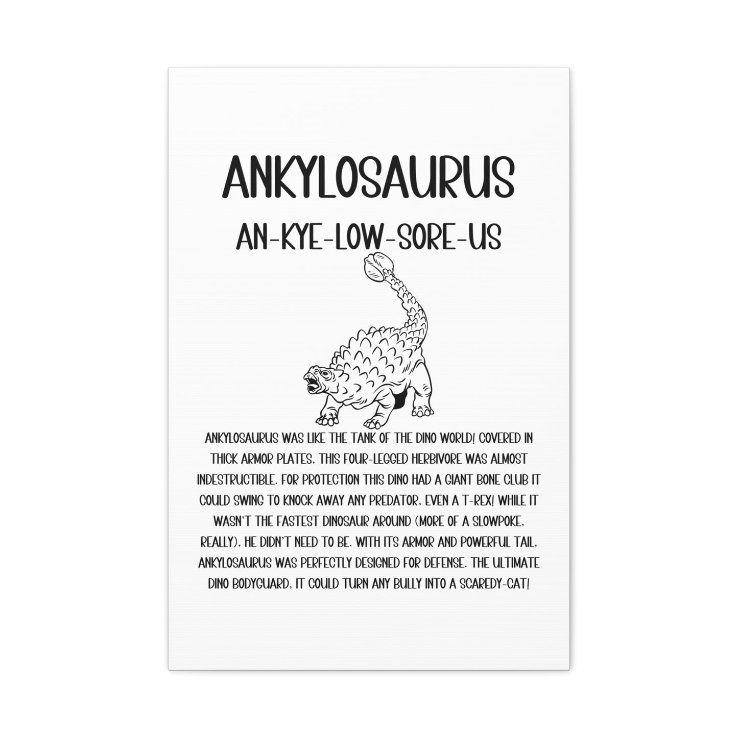 Defensive Ankylosaurus Vertical Matte Canvas White, Stretched, 1.25" Amazing Gift for the Dino Lover in your life