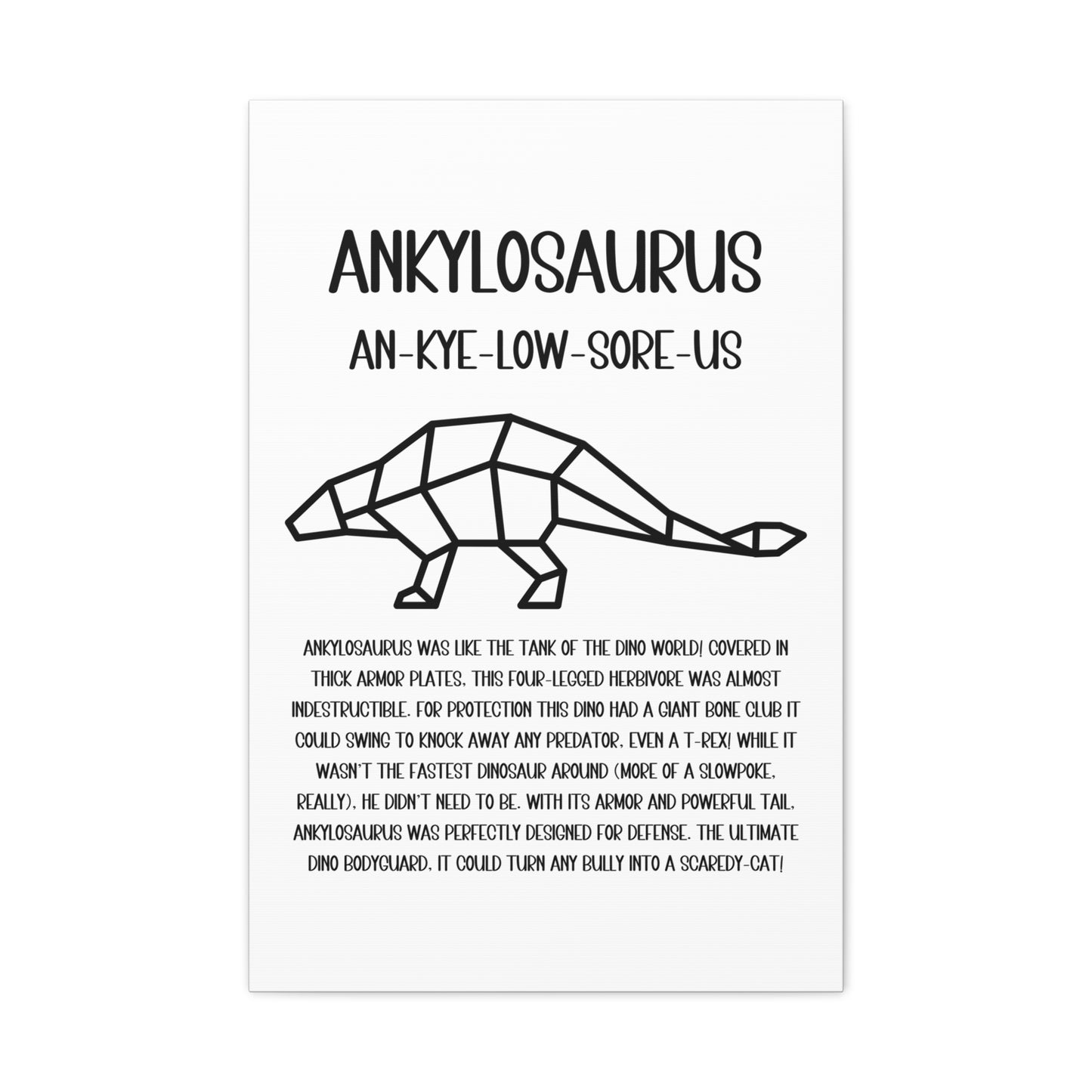 Polygon Outlined Ankylosaurus Vertical Matte Canvas White, Stretched, 1.25" Amazing Gift for the Dino Lover in your life