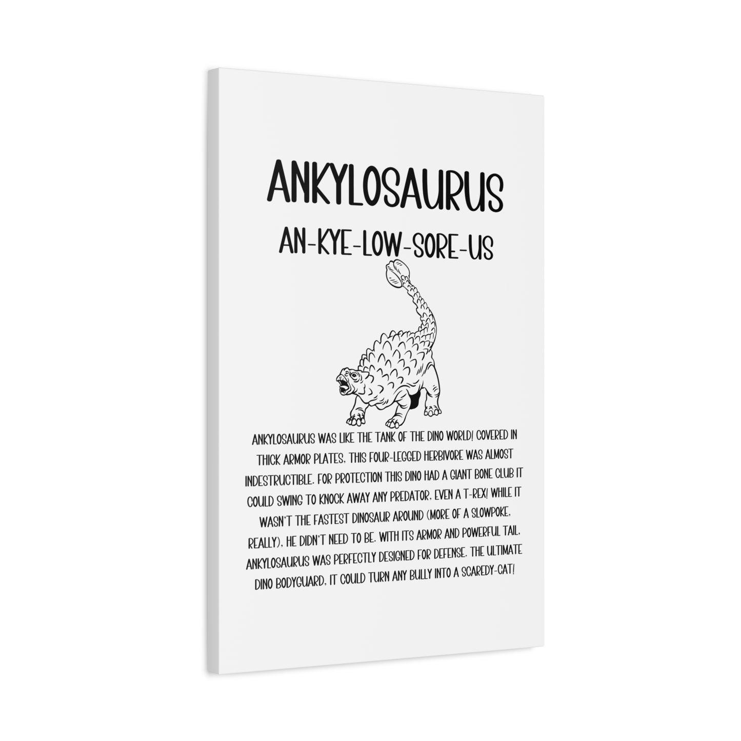 Defensive Ankylosaurus Vertical Matte Canvas White, Stretched, 1.25" Amazing Gift for the Dino Lover in your life