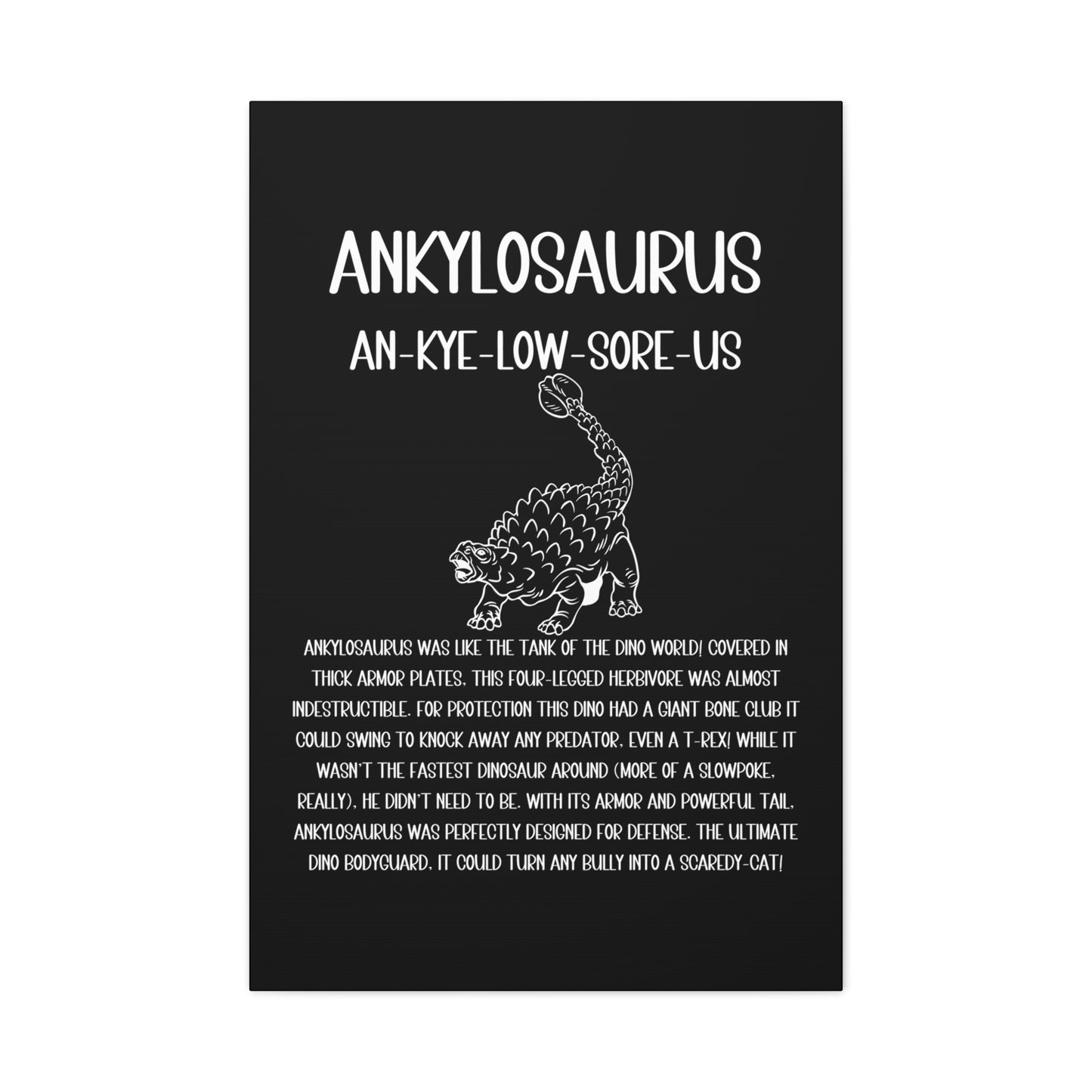 Defensive Ankylosaurus Vertical Matte Canvas Black, Stretched, 1.25" Amazing Gift for the Dino Lover in your life