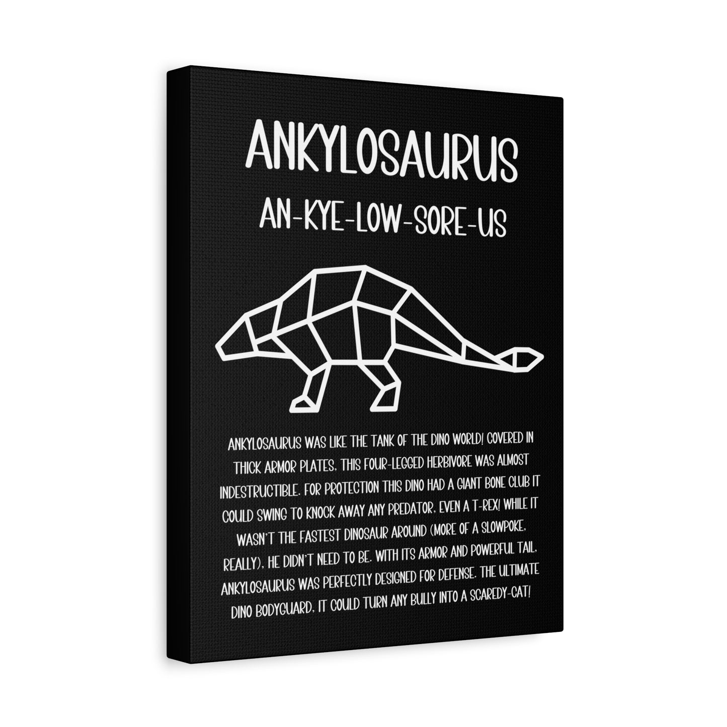 Polygon Outlined Ankylosaurus Vertical Matte Canvas Black, Stretched, 1.25" Amazing Gift for the Dino Lover in your life