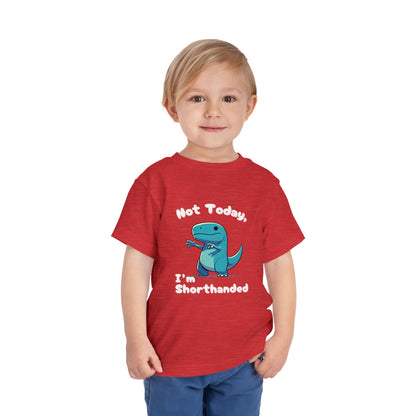 Bluey Not Today, Im Shorthanded Toddler Size T-Shirt Stem children who Love Dinosaurs Tshirts