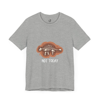 Ankylosaurus Not Today Graphic - Unisex Jersey Short Sleeve Tee Super Comfy Dino T-Shirt Gift