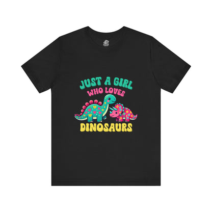 Just a Girl Who Loves Dinosaurs Unisex T-Shirt – Colorful Hearts, Flowers & Cute Dino Design